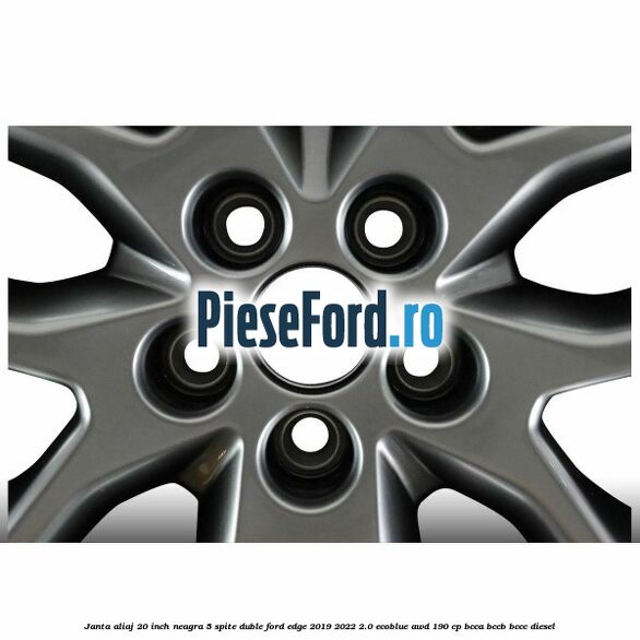 Janta aliaj 20 inch neagra, 5 spite duble Ford Edge 2019-2022 2.0 EcoBlue AWD 190 cp BCCA, BCCB, BCCC diesel