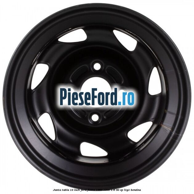 Janta tabla 13 inch Ford Fiesta 1989-1996 1.6 90 cp L1G1 benzina