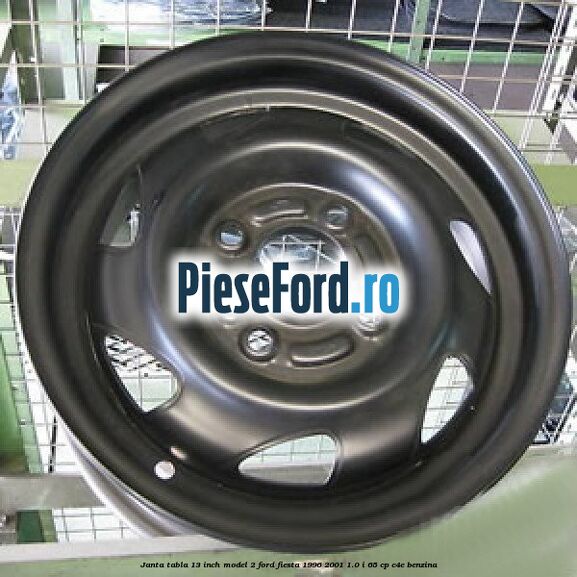 Janta tabla 13 inch, model 2 Ford Fiesta 1996-2001 1.0 i 65 cp Janta tabla 13 inch, model 2 Ford Fiesta 1996-2001 1.0 i 65 cp C4E benzina
