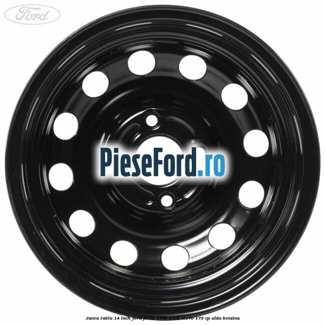 Janta tabla 14 inch Ford Focus 1998-2004 ST170 173 cp ALDA benzina