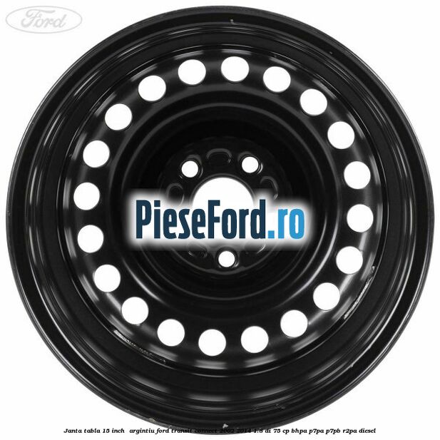 Janta tabla 15 inch , argintiu Ford Transit Connect 2002-2014 1.8 Di 75 cp BHPA, P7PA, P7PB, R2PA diesel