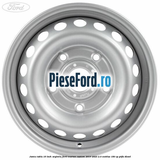 Janta tabla 15 inch argintiu Ford Tourneo Custom 2019-2023 2.0 EcoBlue 150 cp P0FA diesel