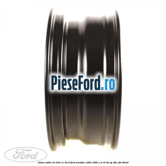 Janta tabla 15 inch ET 52.5 Ford Mondeo 1993-1996 1.8 TD 90 cp RFM, RFN diesel