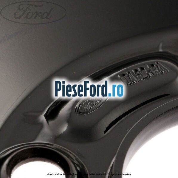 Janta tabla 15 inch Ford Ka plus 2016-2018 1.2 70 cp B2KA benzina