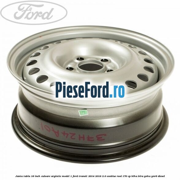 Janta tabla 16 inch culoare argintie model 1 Ford Transit 2014-2018 2.0 EcoBlue RWD 170 cp Janta tabla 16 inch culoare argintie model 1 Ford Transit 2014-2018 2.0 EcoBlue RWD 170 cp BLHA, BLRA, YNHA, YNR6 diesel