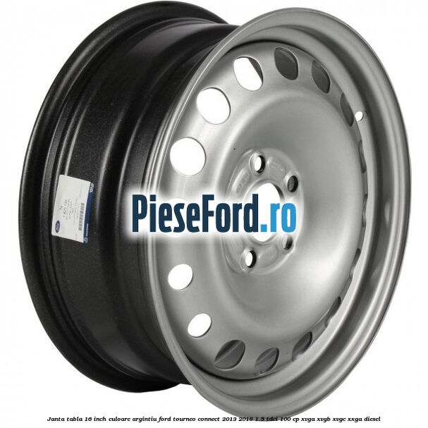Janta tabla 16 inch culoare argintiu Ford Tourneo Connect 2013-2018 1.5 TDCi 100 cp XVGA, XVGB, XVGC, XXGA diesel