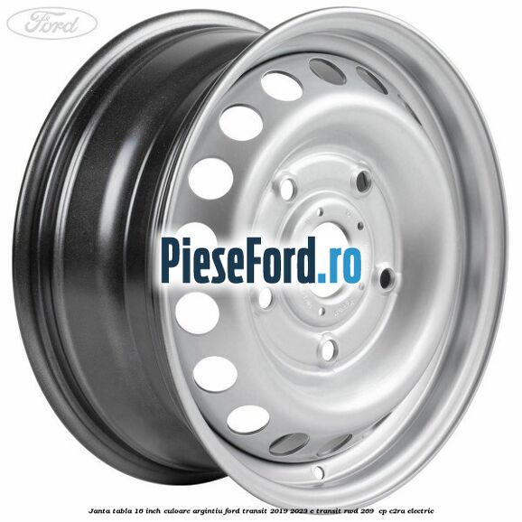 Janta tabla 16 inch culoare argintiu Ford Transit 2019-2023 E-TRANSIT RWD 269  cp C2RA electric