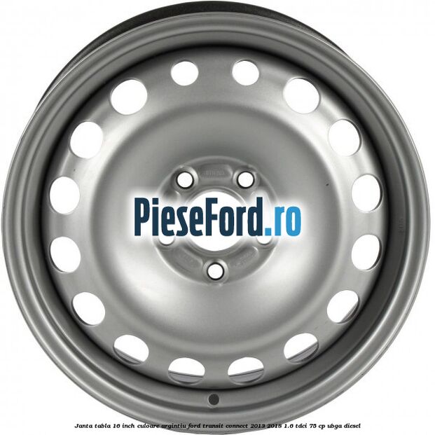 Janta tabla 16 inch culoare argintiu Ford Transit Connect 2013-2018 1.6 TDCi 75 cp Janta tabla 16 inch culoare argintiu Ford Transit Connect 2013-2018 1.6 TDCi 75 cp UBGA diesel