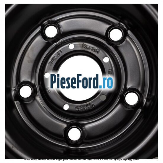 Janta tabla 16 inch culoare negru Ford Tourneo Custom 2014-2018 2.2 TDCi 100 cp Janta tabla 16 inch culoare negru Ford Tourneo Custom 2014-2018 2.2 TDCi 100 cp DRF4, DRFF, DRFG diesel
