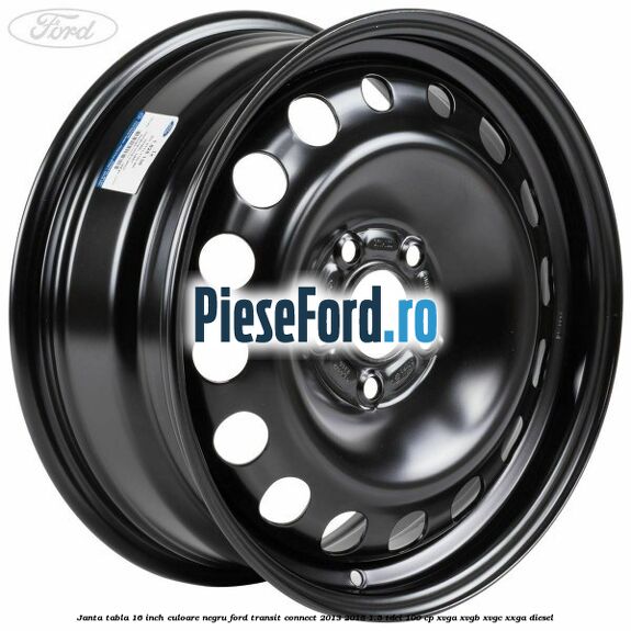 Janta tabla 16 inch culoare negru Ford Transit Connect 2013-2018 1.5 TDCi 100 cp XVGA, XVGB, XVGC, XXGA diesel