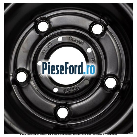 Janta tabla 16 inch culoare negru Ford Transit Custom 2014-2018 2.2 TDCi 100 cp DRF4, DRFF, DRFG diesel