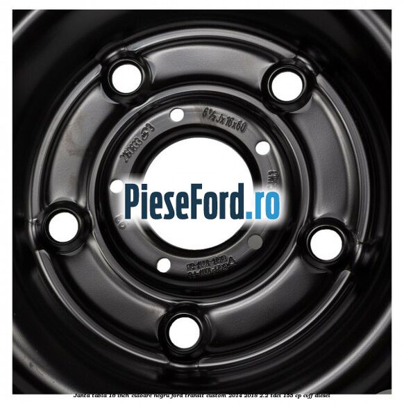 Janta tabla 16 inch culoare negru Ford Transit Custom 2014-2018 2.2 TDCi 155 cp CVFF diesel