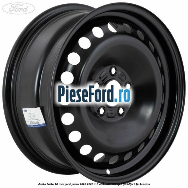 Janta tabla 16 inch Ford Puma 2020-2023 1.0 EcoBoost 125 cp B7JA, B7JB, B7JE benzina