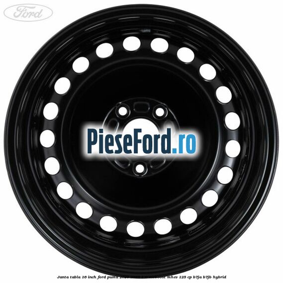Janta tabla 16 inch Ford Puma 2020-2023 1.0 EcoBoost mHEV 125 cp B7JA, B7JB Hybrid