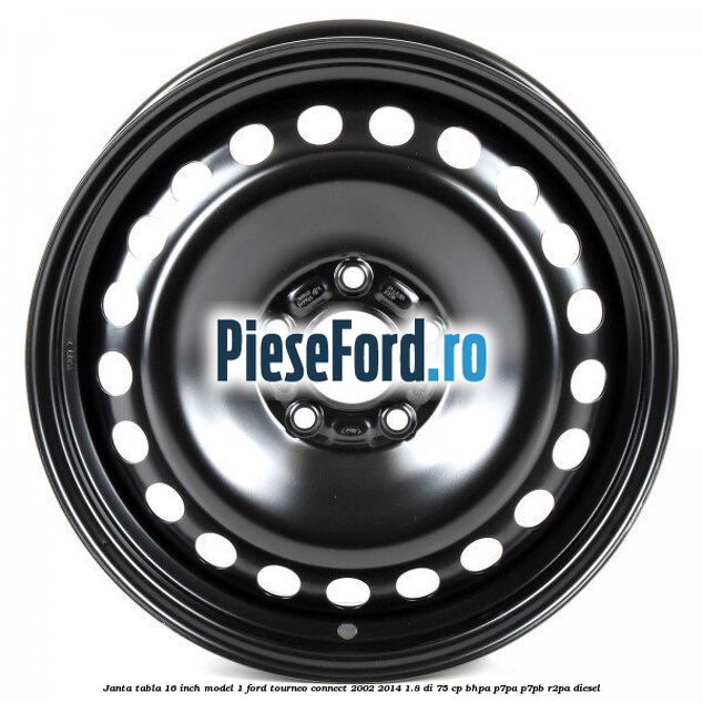 Janta tabla 16 inch model 1 Ford Tourneo Connect 2002-2014 1.8 Di 75 cp BHPA, P7PA, P7PB, R2PA diesel