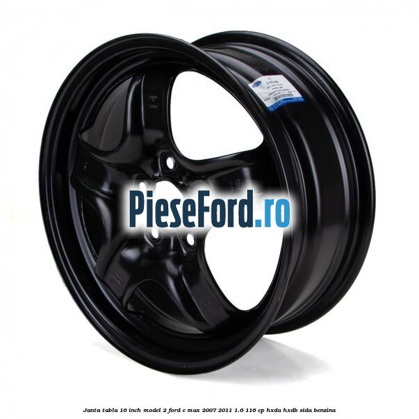 Janta tabla 16 inch model 2 Ford C-Max 2007-2011 1.6 116 cp Janta tabla 16 inch model 2 Ford C-Max 2007-2011 1.6 116 cp HXDA, HXDB, SIDA benzina