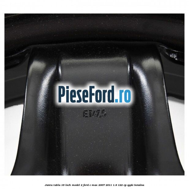 Janta tabla 16 inch model 2 Ford C-Max 2007-2011 1.8 122 cp QQDC benzina