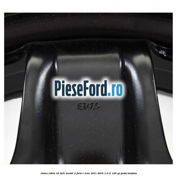 Janta tabla 16 inch model 2 Ford C-Max 2011-2015 1.6 Ti 125 cp PNDA benzina