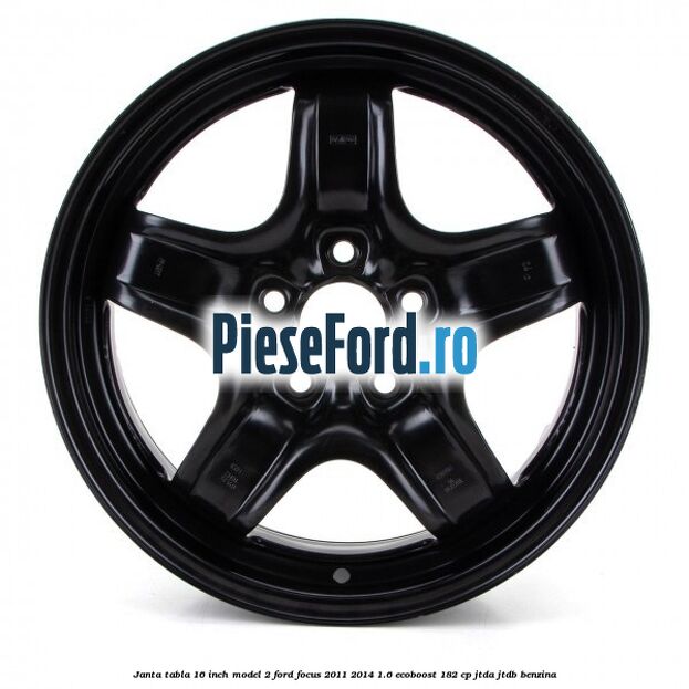 Janta tabla 16 inch model 2 Ford Focus 2011-2014 1.6 EcoBoost 182 cp JTDA, JTDB benzina