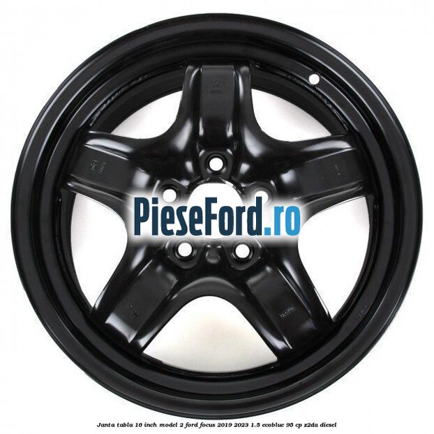 Janta tabla 16 inch model 2 Ford Focus 2019-2023 1.5 EcoBlue 95 cp Janta tabla 16 inch model 2 Ford Focus 2019-2023 1.5 EcoBlue 95 cp Z2DA diesel