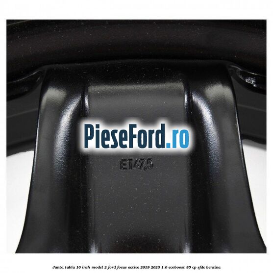 Janta tabla 16 inch model 2 Ford Focus Active 2019-2023 1.0 EcoBoost 85 cp SFDC benzina