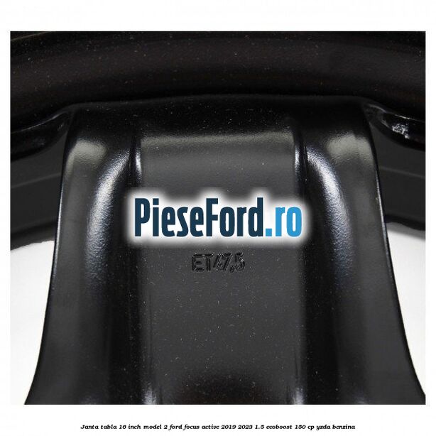 Janta tabla 16 inch model 2 Ford Focus Active 2019-2023 1.5 EcoBoost 150 cp YZDA benzina