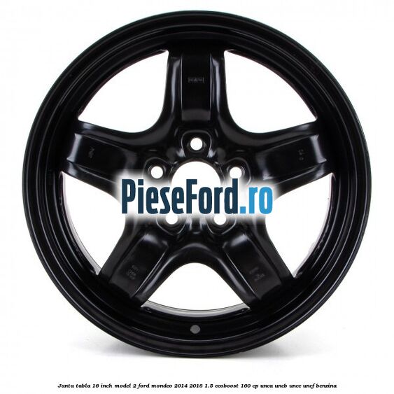 Janta tabla 16 inch model 2 Ford Mondeo 2014-2018 1.5 EcoBoost 160 cp UNCA, UNCB, UNCE, UNCF benzina
