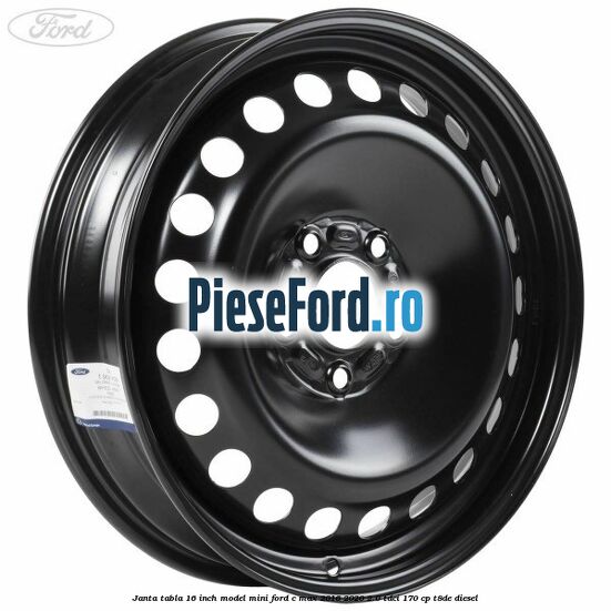 Janta tabla 16 inch model mini Ford C-Max 2016-2020 2.0 TDCi 170 cp T8DE diesel
