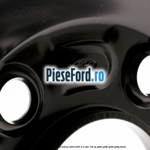 Janta tabla 16 inch model mini Ford Focus 2004-2007 2.0 TDCi 136 cp G6DA, G6DB, G6DD, G6DG diesel