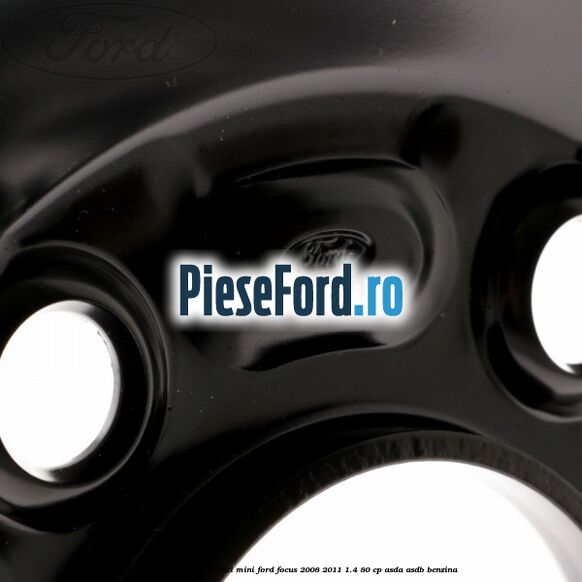 Janta tabla 16 inch model mini Ford Focus 2008-2011 1.4 80 cp ASDA, ASDB benzina