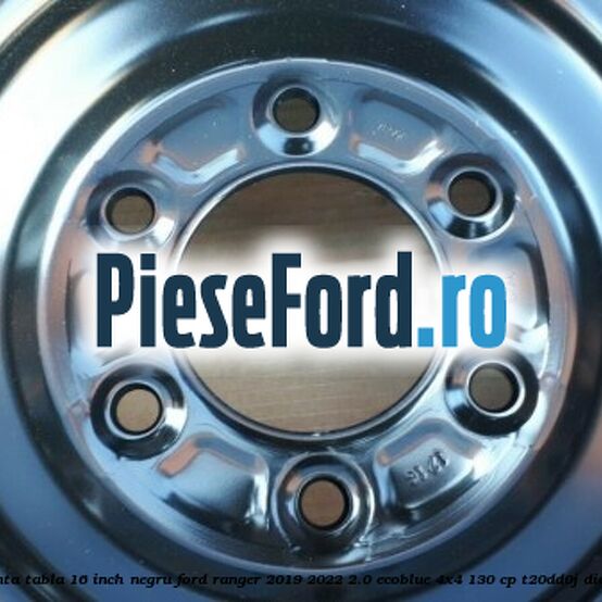 Janta tabla 16 inch negru Ford Ranger 2019-2022 2.0 EcoBlue 4x4 130 cp T20DD0J diesel