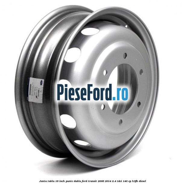 Janta tabla 16 inch punte dubla Ford Transit 2006-2014 2.4 TDCi 140 cp Janta tabla 16 inch punte dubla Ford Transit 2006-2014 2.4 TDCi 140 cp H9FB diesel