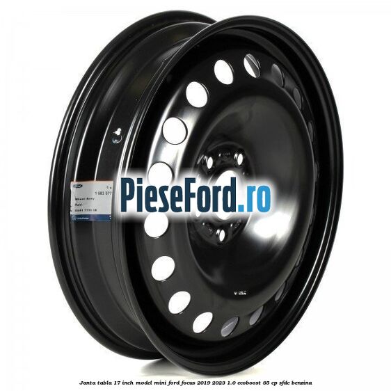 Janta tabla 17 inch model mini Ford Focus 2019-2023 1.0 EcoBoost 85 cp SFDC benzina