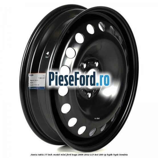 Janta tabla 17 inch model mini Ford Kuga 2008-2012 2.5 4x4 200 cp HYDB, HYDC benzina