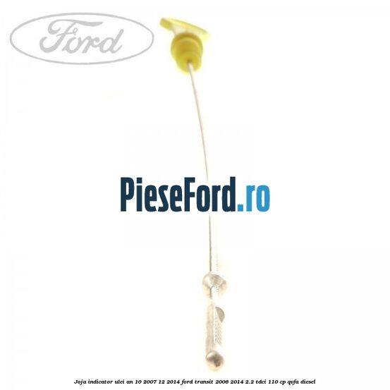 Joja indicator ulei an 10/2007-12/2014 Ford Transit 2006-2014 2.2 TDCi 110 cp QVFA diesel