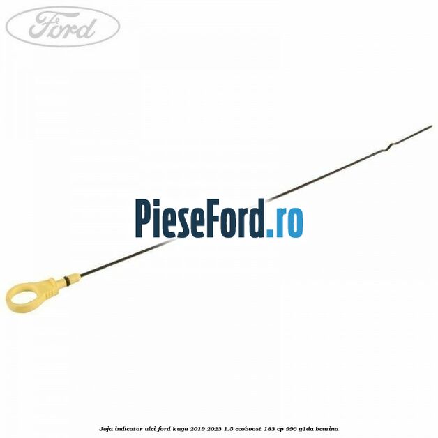 Joja indicator ulei Ford Kuga 2019-2023 1.5 EcoBoost 183 cp 996, Y1DA benzina