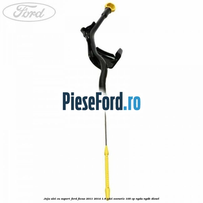 Joja ulei cu suport Ford Focus 2011-2014 1.6 TDCi ECOnetic 105 cp NGDA, NGDB diesel
