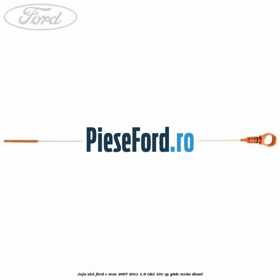 Joja ulei Ford C-Max 2007-2011 1.6 TDCi 101 cp G8DC, MTDA diesel