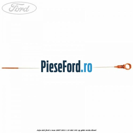 Joja ulei Ford C-Max 2007-2011 1.6 TDCi 101 cp G8DC, MTDA diesel
