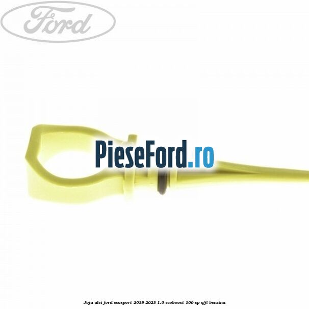 Joja ulei Ford EcoSport 2019-2023 1.0 EcoBoost 100 cp SFJL benzina