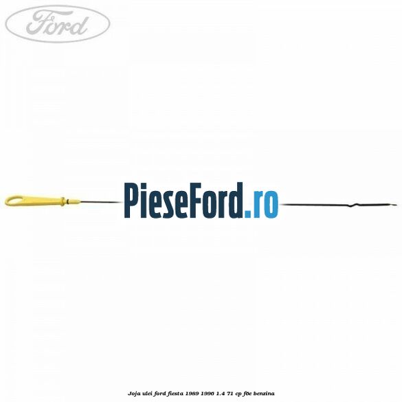 Joja ulei Ford Fiesta 1989-1996 1.4 71 cp F6E benzina