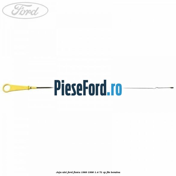 Joja ulei Ford Fiesta 1989-1996 1.4 71 cp F6E benzina