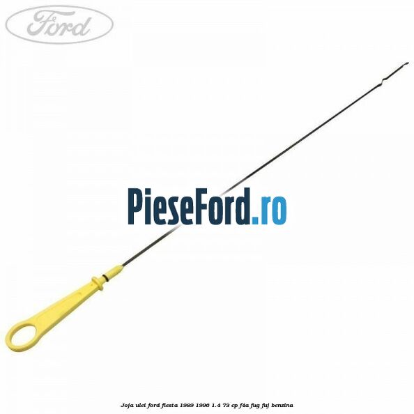 Joja ulei Ford Fiesta 1989-1996 1.4 73 cp F4A, FUG, FUJ benzina