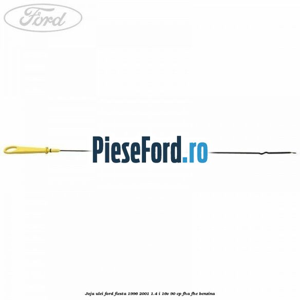 Joja ulei Ford Fiesta 1996-2001 1.4 i 16V 90 cp FHA, FHE benzina