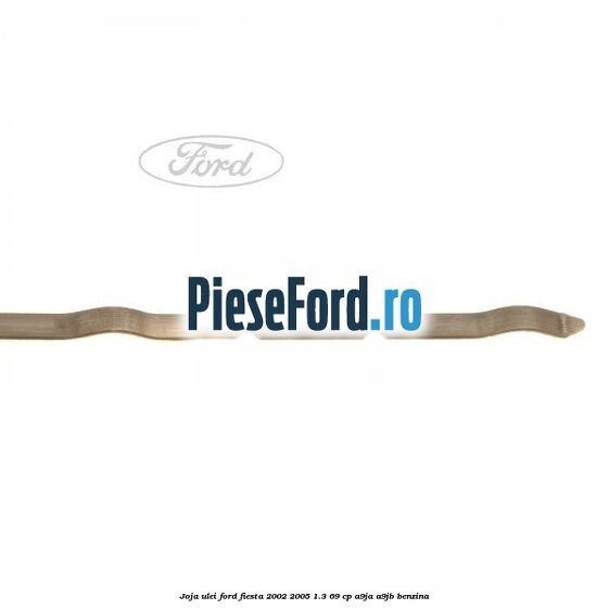 Joja ulei Ford Fiesta 2002-2005 1.3 69 cp Joja ulei Ford Fiesta 2002-2005 1.3 69 cp A9JA, A9JB benzina