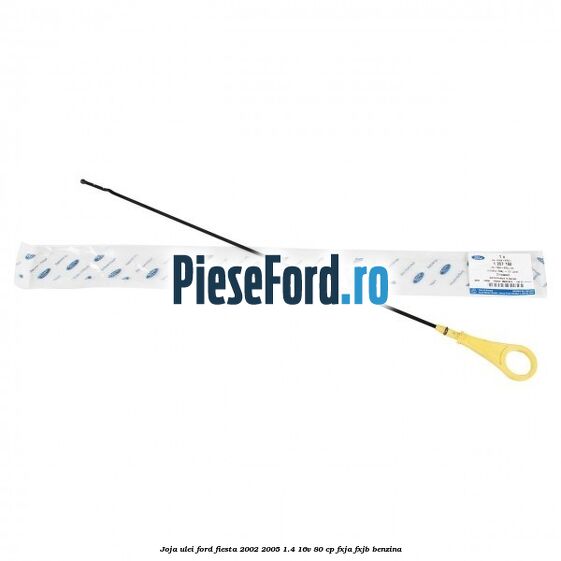 Joja ulei Ford Fiesta 2002-2005 1.4 16V 80 cp FXJA, FXJB benzina