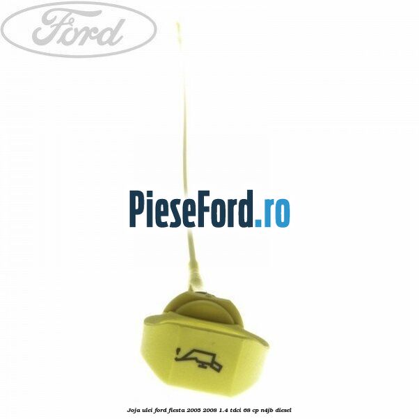Joja ulei Ford Fiesta 2005-2008 1.4 TDCi 68 cp N4JB diesel