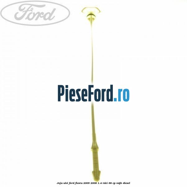 Joja ulei Ford Fiesta 2005-2008 1.4 TDCi 68 cp N4JB diesel