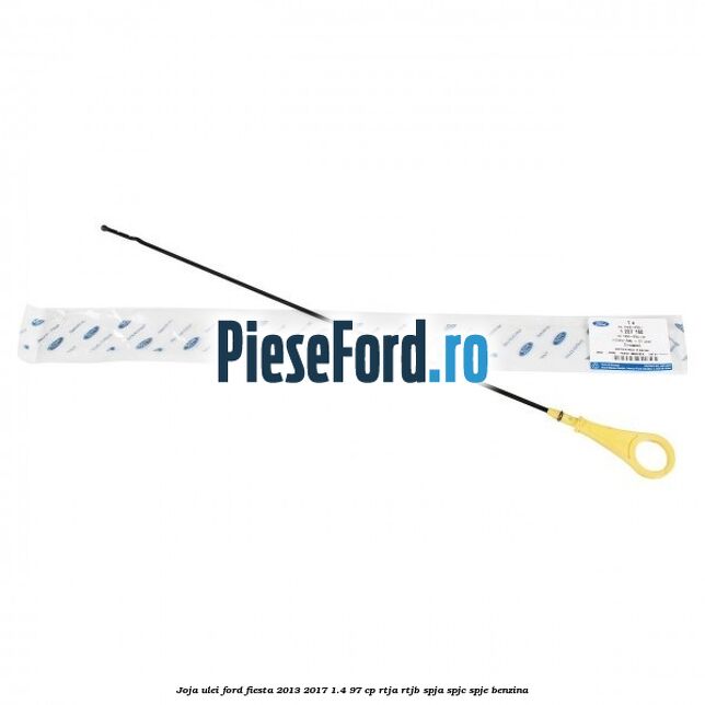 Joja ulei Ford Fiesta 2013-2017 1.4 97 cp RTJA, RTJB, SPJA, SPJC, SPJE benzina