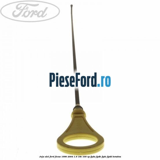 Joja ulei Ford Focus 1998-2004 1.6 16V 100 cp FYDA, FYDB, FYDC, FYDD benzina